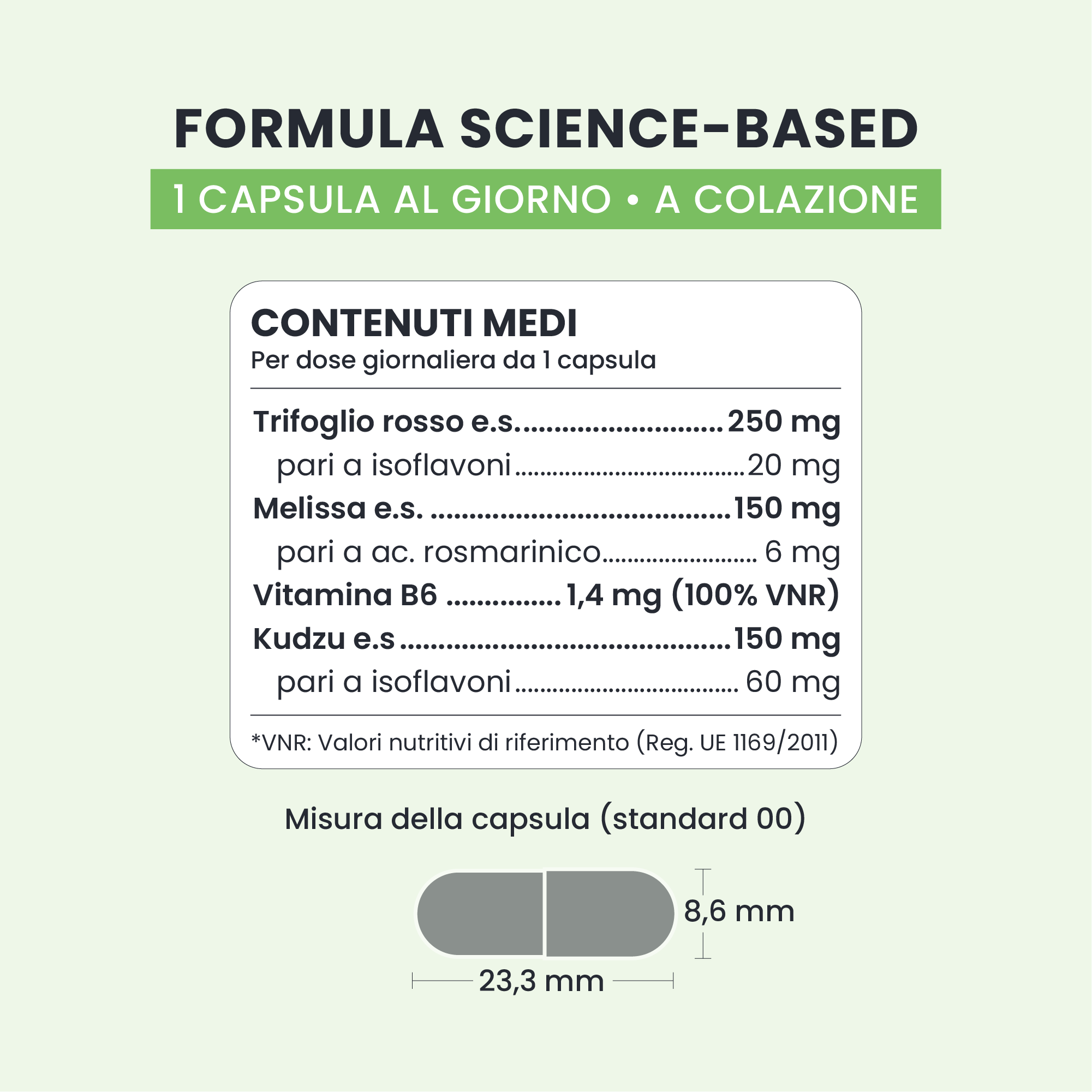 Formula di WOMAN HARMONY GALUJA con trifoglio rosso, melissa, kudzu e vitamina B6 per dose.